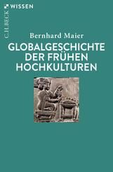 Globalgeschichte der fr&uuml;hen Hochkulturen