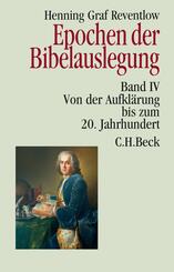 Epochen der Bibelauslegung Band IV: Von der Aufkl&auml;rung bis zum 20. Jahrhundert