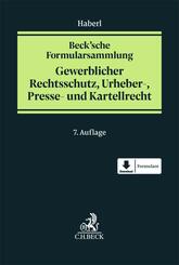 Beck'sche Formularsammlung Gewerblicher Rechtsschutz, Urheber-, Presse- und Kartellrecht