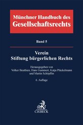 M&uuml;nchener Handbuch des Gesellschaftsrechts  Bd. 5: Verein, Stiftung b&uuml;rgerlichen Rechts