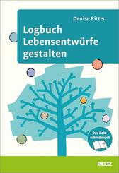 Logbuch Lebensentw&uuml;rfe gestalten