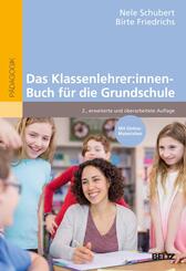 Das Klassenlehrer:innen-Buch f&uuml;r die Grundschule