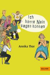 Ich h&auml;tte Nein sagen k&ouml;nnen