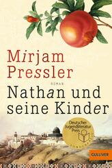 Nathan und seine Kinder - Roman &uuml;ber Toleranz und die Koexistenz der drei Religionen