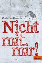 Nicht mit mir! Roman um Mobbing und Courage