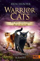 Warrior Cats - Die Welt der Clans. Legend&auml;re K&auml;mpfe