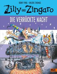 Zilly und Zingaro. Die verr&uuml;ckte Nacht