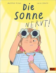 Die Sonne nervt!