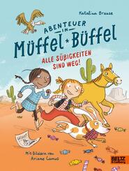 Abenteuer in M&uuml;ffel-B&uuml;ffel - Alle S&uuml;&szlig;igkeiten sind weg!