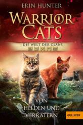 Warrior Cats - Welt der Clans. Von Helden und Verr&auml;tern