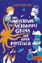 Das Universum ist verdammt gro&szlig; und supermystisch
