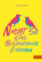 Nicht so das Bilderbuchm&auml;dchen