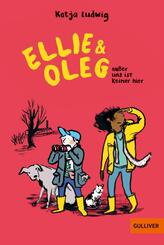 Ellie & Oleg. Au&szlig;er uns ist keiner hier