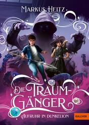 Die Traumg&auml;nger - Aufruhr in Dunkelion