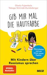 &raquo;Gib mir mal die Hautfarbe&laquo;