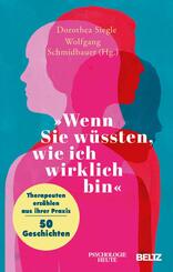 &raquo;Wenn Sie w&uuml;ssten, wie ich wirklich bin&laquo;