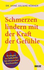 Schmerzen lindern mit der Kraft der Gef&uuml;hle