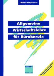 Allgemeine Wirtschaftslehre f&uuml;r B&uuml;roberufe
