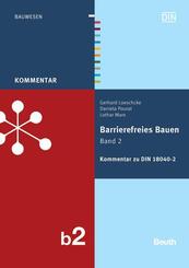 Barrierefreies Bauen 2 - Kommentar zur DIN 18040-2