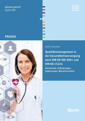 Qualit&auml;tsmanagement in der Gesundheitsversorgung nach DIN EN ISO 9001 und DIN EN 15224