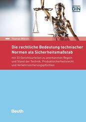Die rechtliche Bedeutung technischer Normen als Sicherheitsma&szlig;stab