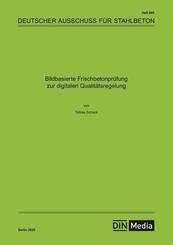 Bildbasierte Frischbetonpr&uuml;fung zur digitalen Qualit&auml;tsregelung