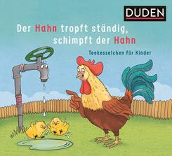 Der Hahn tropft st&auml;ndig, schimpft der Hahn
