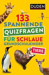 Tiere - 133 spannende Quizfragen f&uuml;r schlaue Grundschulkinder