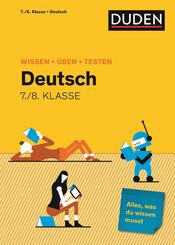 Wissen - &Uuml;ben - Testen: Deutsch 7./8. Klasse