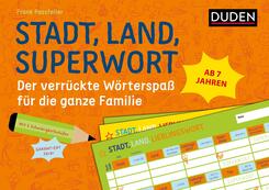 Stadt, Land, Superwort - Der verr&uuml;ckte W&ouml;rterspa&szlig; f&uuml;r die ganze Familie