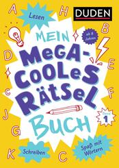 Mein megacooles R&auml;tselbuch - Lesen | Schreiben | Spa&szlig; mit W&ouml;rtern - ab 8 Jahren - Band 1