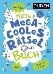 Mein megacooles R&auml;tselbuch - Rechnen | Logik | Spa&szlig; mit Zahlen - ab 8 Jahren - Band 2