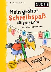 Mein gro&szlig;er Schreibspa&szlig; mit Rabe Linus - 1. Klasse
