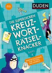 Die superdicken Kreuzwortr&auml;tselknacker - ab 12 Jahren (Band 4)