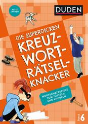 Die superdicken Kreuzwortr&auml;tselknacker - ab 12 Jahren (Band 6)