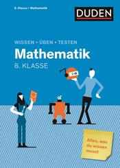 Wissen - &Uuml;ben - Testen: Mathematik 8. Klasse