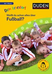 Dein Lesestart: Wei&szlig;t du schon alles &uuml;ber Fu&szlig;ball? Ab 1. Klasse