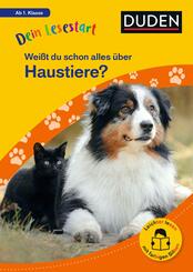 Dein Lesestart: Wei&szlig;t du schon alles &uuml;ber Haustiere? Ab 1. Klasse