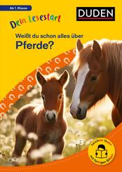 Dein Lesestart: Wei&szlig;t du schon alles &uuml;ber Pferde? Ab 1. Klasse