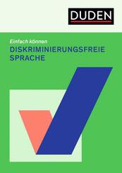 Einfach k&ouml;nnen - diskriminierungsfreie Sprache