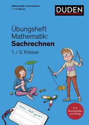 &Uuml;bungsheft Mathematik - Sachrechnen 1./2. Klasse