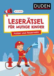 Leser&auml;tsel f&uuml;r mutige Kinder - Polizei und Feuerwehr -  Ab 6 Jahren