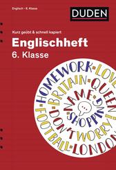 Englischheft 6. Klasse - kurz ge&uuml;bt & schnell kapiert