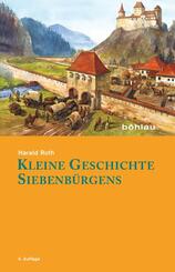 Kleine Geschichte Siebenb&uuml;rgens