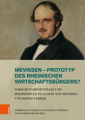 Mevissen - Prototyp des rheinischen Wirtschaftsb&uuml;rgers?