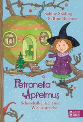 Petronella Apfelmus - Schneeballschlacht und Wichtelstreiche (Band 3)