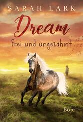 Dream - Frei und ungez&auml;hmt