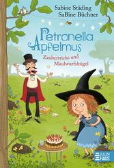 Petronella Apfelmus - Zaubertricks und Maulwurfsh&uuml;gel (Band 8)