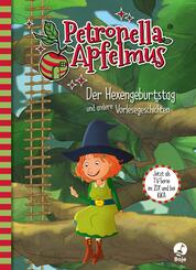 Petronella Apfelmus - Der Hexengeburtstag und andere Vorlesegeschichten