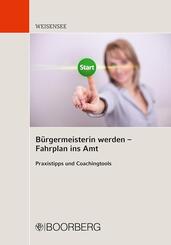B&uuml;rgermeisterin werden - Fahrplan ins Amt